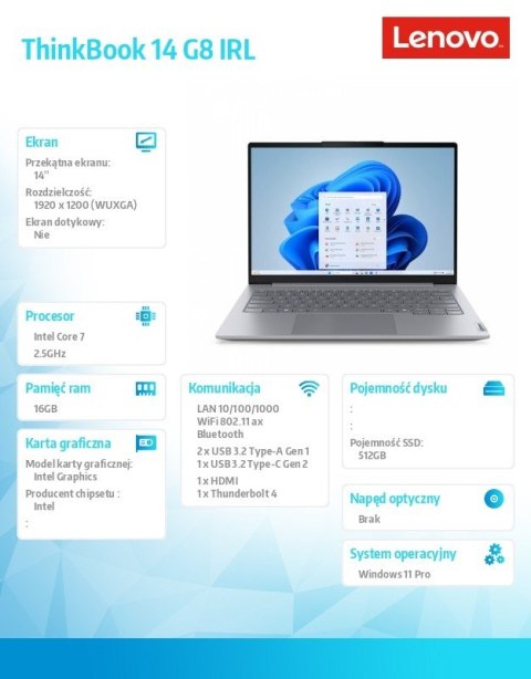 Laptop ThinkBook 14 G8 21SJ008APB W11Pro Intel 7 240H/16GB/512GB/INT/14.0 WUXGA/Arctic Grey/3YRS OS + CO2 Offset Laptop ThinkBook 14 G8 21SJ008APB W11Pro Intel 7 240H/16GB/512GB/INT/14.0 WUXGA/Arctic Grey/3YRS OS + CO2 Offset