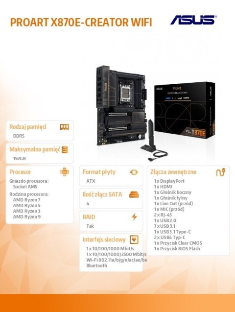 Płyta główna PROART X870E-CREATOR WI FI AM5 4DDR5 HDMI/USB-C Płyta główna PROART X870E-CREATOR WI FI AM5 4DDR5 HDMI/USB-C