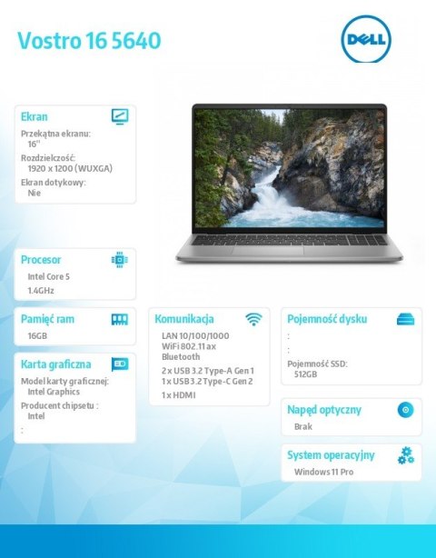 Laptop Vostro 16 (5640) Win11Pro 5-120U/16GB/512GB SSD/16.0 FHD+/Intel Graphics/FgrPr/WLAN+BT/Backlit Kb/4 Cell/3YPS Laptop Vostro 16 (5640) Win11Pro 5-120U/16GB/512GB SSD/16.0 FHD+/Intel Graphics/FgrPr/WLAN+BT/Backlit Kb/4 Cell/3YPS