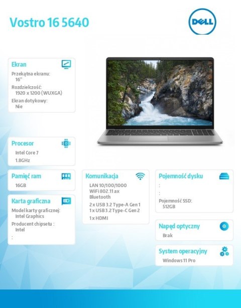 Laptop Vostro 16 (5640) Win11Pro 7-150U/16GB/512GB SSD/16.0 FHD+/Intel Graphics/FgrPr/WLAN+BT/Backlit Kb/4 Cell/3YPS Laptop Vostro 16 (5640) Win11Pro 7-150U/16GB/512GB SSD/16.0 FHD+/Intel Graphics/FgrPr/WLAN+BT/Backlit Kb/4 Cell/3YPS