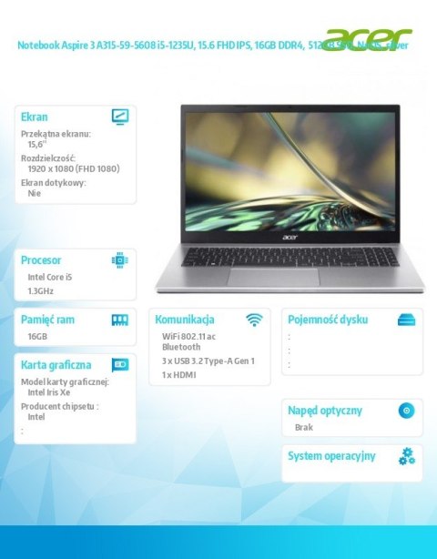 Notebook Aspire 3 A315-59-5608 i5-1235U, 15.6 FHD IPS, 16GB DDR4, 512GB SSD, NoOS, silver Notebook Aspire 3 A315-59-5608 i5-1235U, 15.6 FHD IPS, 16GB DDR4, 512GB SSD, NoOS, silver