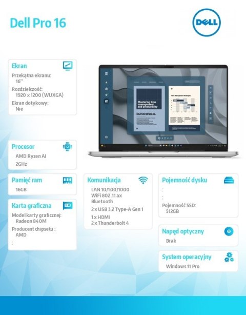 Laptop Dell Pro 16 PC16255/AMD Ryzen AI 5 PRO 340/16GB/512GB SSD/16.0 FHD+/Radeon 840M/FgrPr/FHD/IR Cam/Mic/WLAN+BT/Backlit Kb/3 Laptop Dell Pro 16 PC16255/AMD Ryzen AI 5 PRO 340/16GB/512GB SSD/16.0 FHD+/Radeon 840M/FgrPr/FHD/IR Cam/Mic/WLAN+BT/Backlit Kb/3
