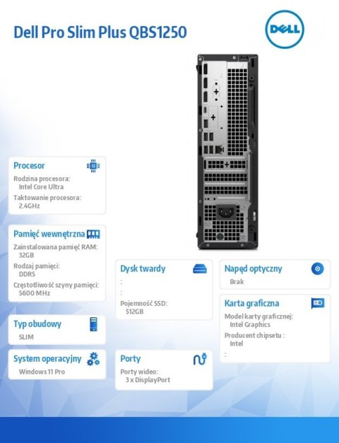 Komputer Dell Pro Slim Plus QBS1250 W11Pro U7 265/32GB/512GB/Integrated/WLAN + BT/Wireless Kb & Mouse/260W/3YPS Komputer Dell Pro Slim Plus QBS1250 W11Pro U7 265/32GB/512GB/Integrated/WLAN + BT/Wireless Kb & Mouse/260W/3YPS
