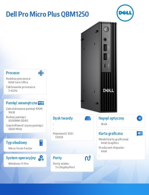 Komputer Dell Pro Micro Plus QBM1250 W11Pro U5 235/16GB/512GB/Integrated/WLAN + BT/Wireless Kb & Mouse/3YPS Komputer Dell Pro Micro Plus QBM1250 W11Pro U5 235/16GB/512GB/Integrated/WLAN + BT/Wireless Kb & Mouse/3YPS