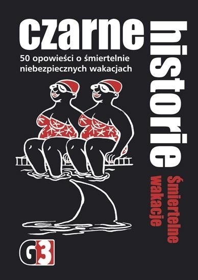 Gra Czarne historie Śmiertelne wakacje Gra Czarne historie Śmiertelne wakacje