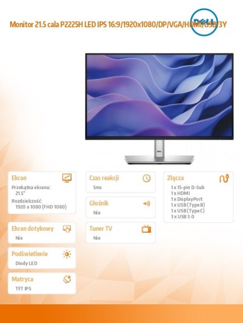 Monitor 21.5 cala P2225H LED IPS 16:9/1920x1080/DP/VGA/HDMI/USB/3Y Monitor 21.5 cala P2225H LED IPS 16:9/1920x1080/DP/VGA/HDMI/USB/3Y